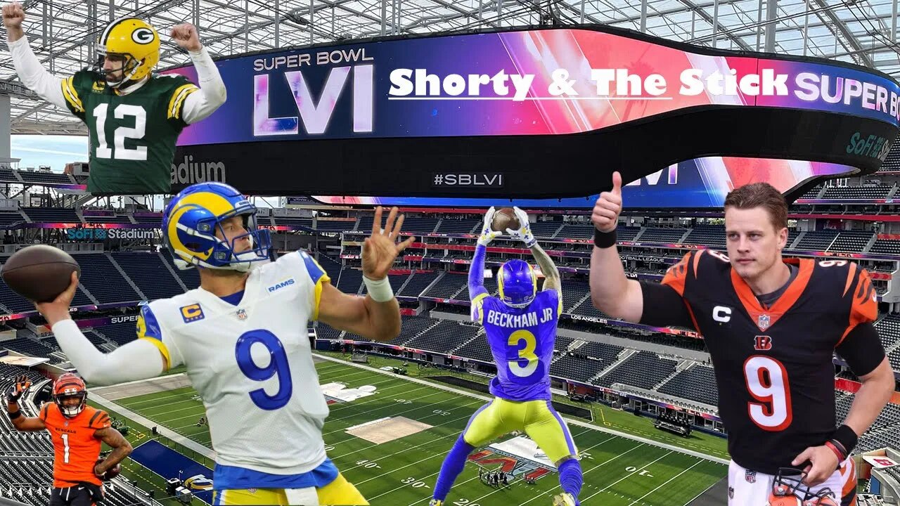 Shorty & The Stick #2 Super Bowl LVI Preview | Aaron Rodger MVP | NBA Shake Up