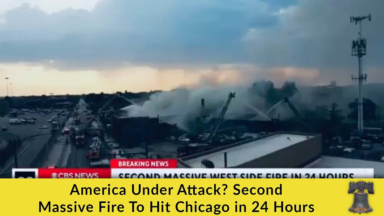 America Under Attack? Second Massive Fire To Hit Chicago in 24 Hours