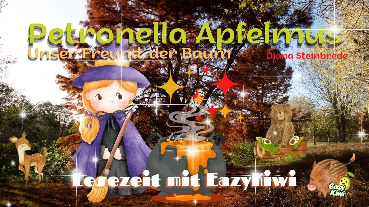 Kindergeschichte | Petronella Apfelmus | Unser Freund, der Baum | EazyKiwi