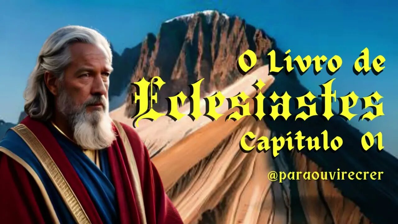 Eclesiastes 1 (Bíblia Sagrada) 201 Com legenda @paraouvirecrer [Resumo do capítulo na descrição].