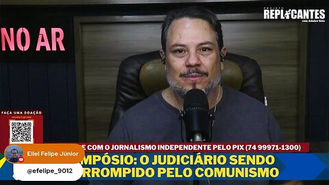 O judiciário sendo CORROMPIDO pelo comunismo