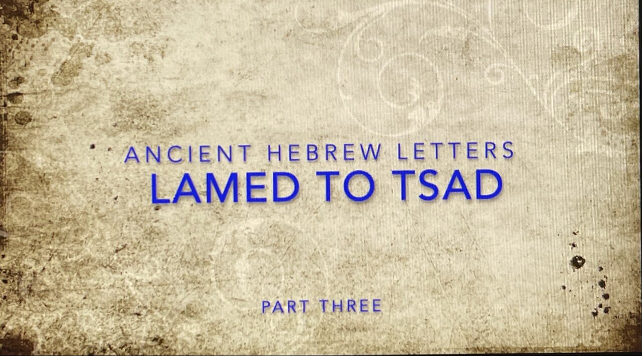 Ancient Hebrew Letters Part THREE: Lamed to Tsad