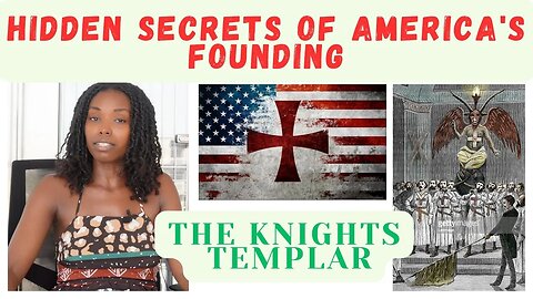 Hidden Secrets of America's Founding: Land of the Knights Templar