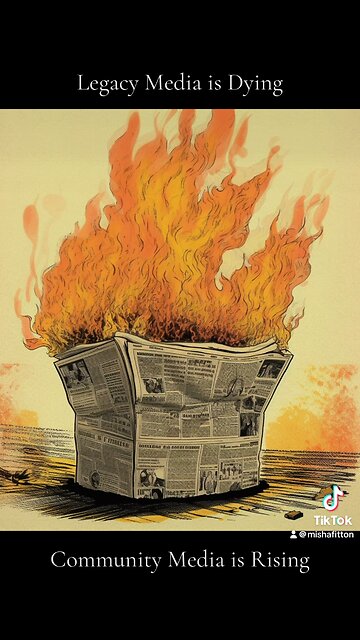Legacy Media is dying. Community Media is Rising.