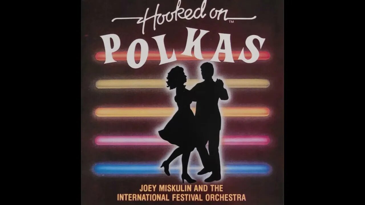 Joey Miskulin and The International Festival Orchestra – Hooked On Polkas