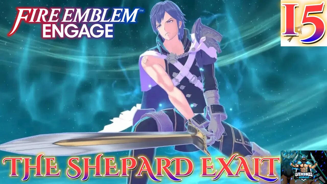 Fire Emblem Engage Playthrough Part 15: The Shepard Exalt