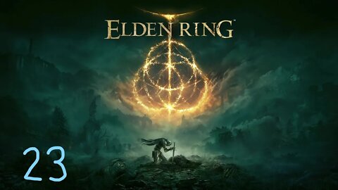 Elden Ring (part 23)