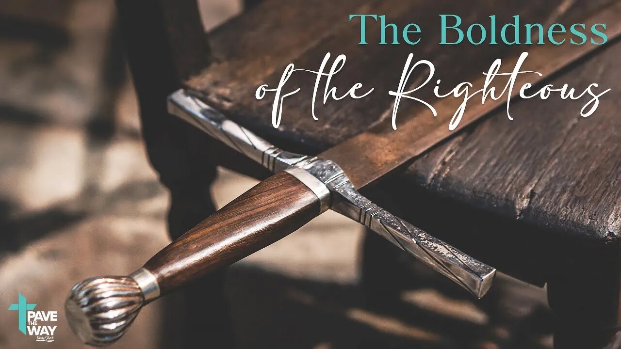 The Boldness of the Righteous| Sermon | 09 10 23 | PTWFC