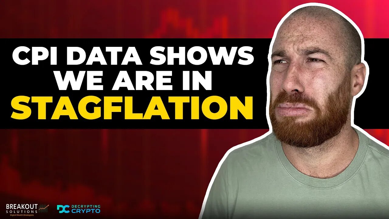 CPI data shows we are in stagflation