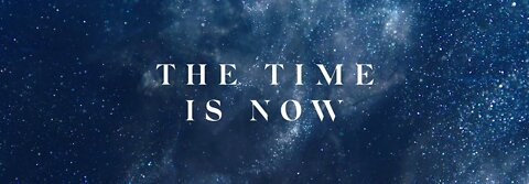 The time is now!