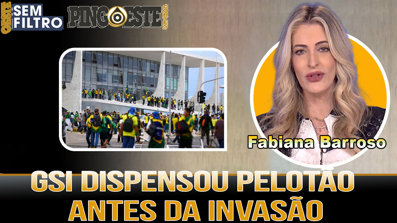 GSI dispensou pelotão da guarda antes da invasão [FABIANA BARROSO]