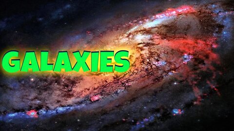 EVOLUTION OF GALAXIES | THE DIFFERENCE BETWEEN GALAXY AND UNIVERSE | ACTIVE GALACTIC NUCLEUS