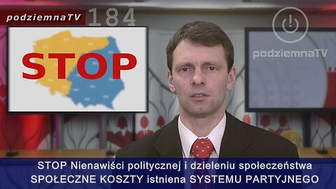 podziemna TV - Nienawiść ⧸ Hate - społeczne koszty systemu partyjnego #184 (28.01.2019)