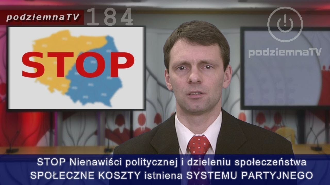 podziemna TV - Nienawiść ⧸ Hate - społeczne koszty systemu partyjnego #184 (28.01.2019)