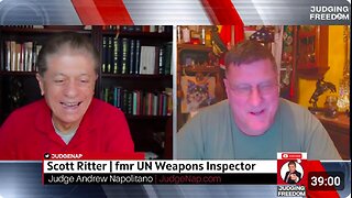 Geopolitical Updates w Judge Napolitano & Scott Ritter : How Close to Nuclear War?