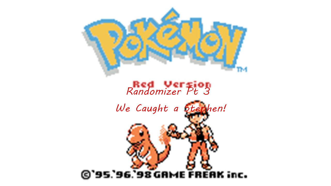 Pokemon Red Randomizer Pt 3 We Caught a Stephen!