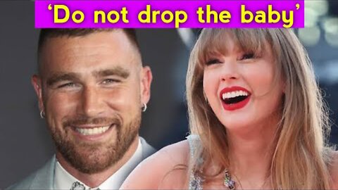 Travis Kelce shares his top rule while on stage with Taylor Swift: "Do Not Drop The Baby!"