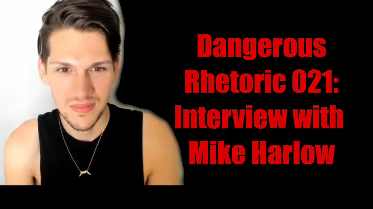 Dangerous Rhetoric 021: Interview with Mike Harlow