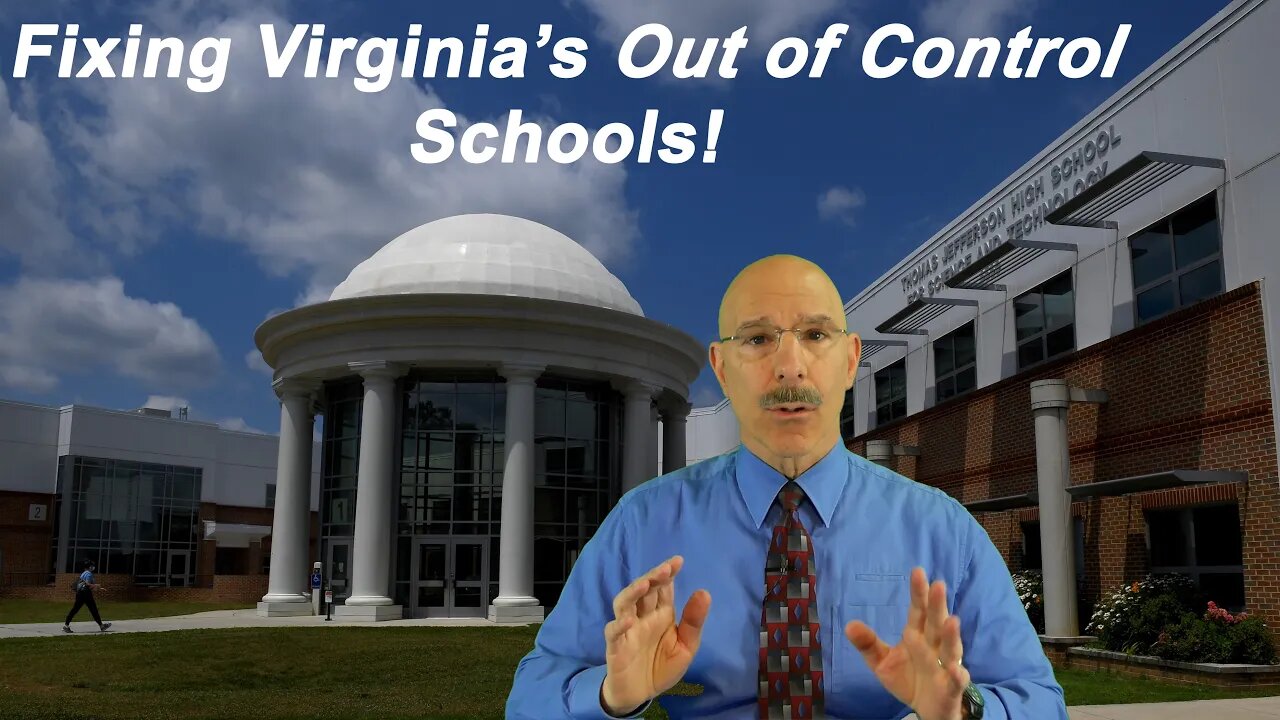 Fixing Virginia's out of control schools!