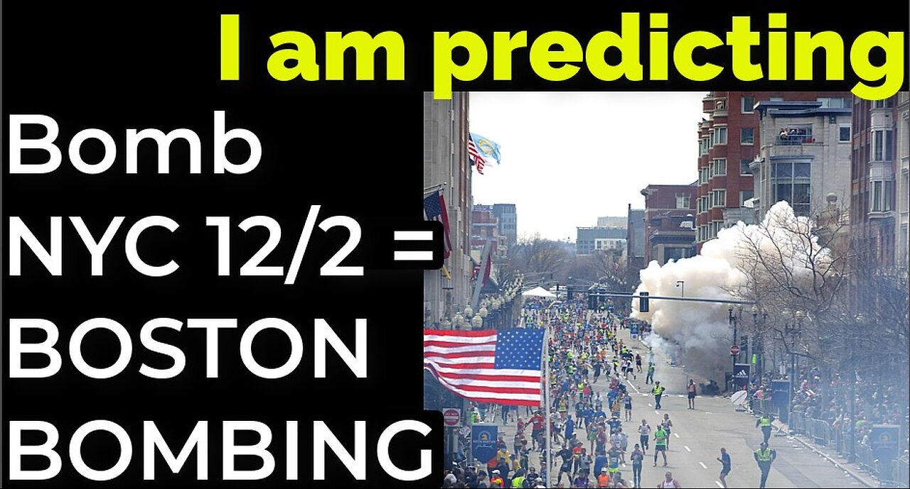 I am predicting: Bomb will explode in NYC Dec 2 = BOSTON BOMBING PROPHECY