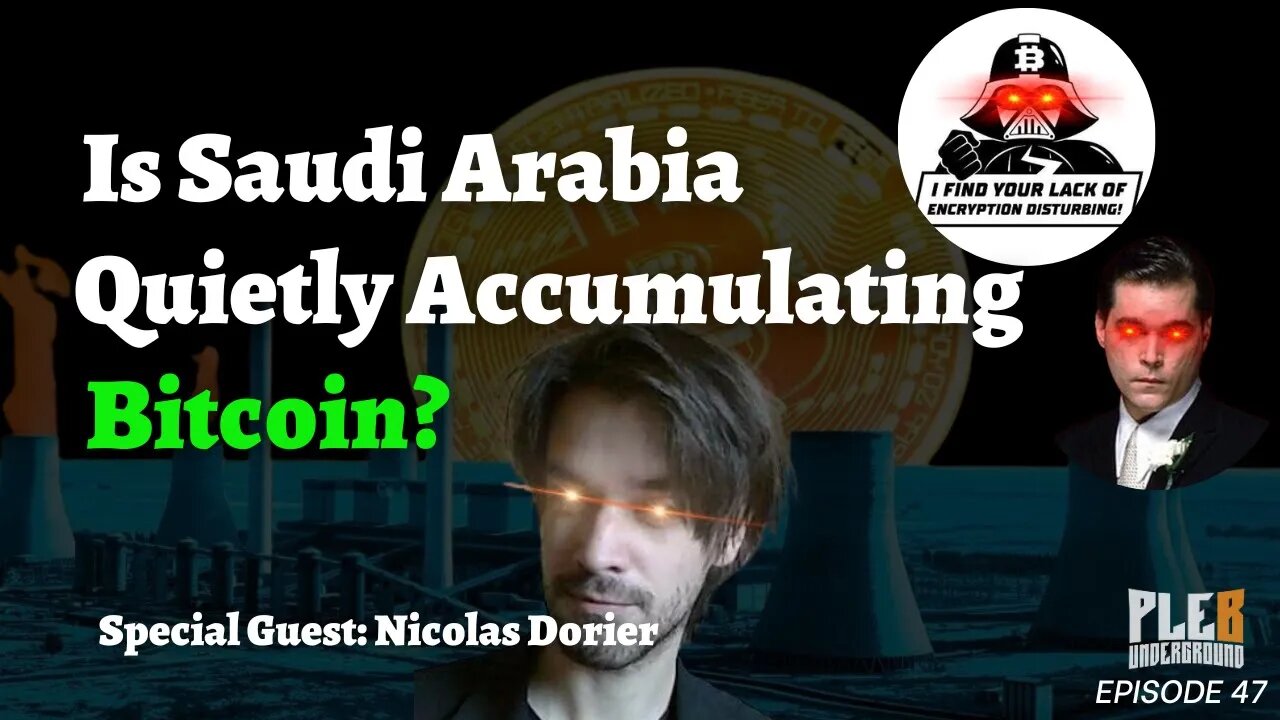 Is Saudi Arabia Quietly Accumulating Bitcoin? | Guest: Nicolas Dorier | EP 47