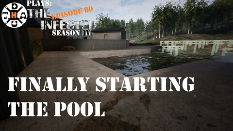 Finally Starting To Build The Pool! Yes, A Pool! The Infected Gameplay S4EP80