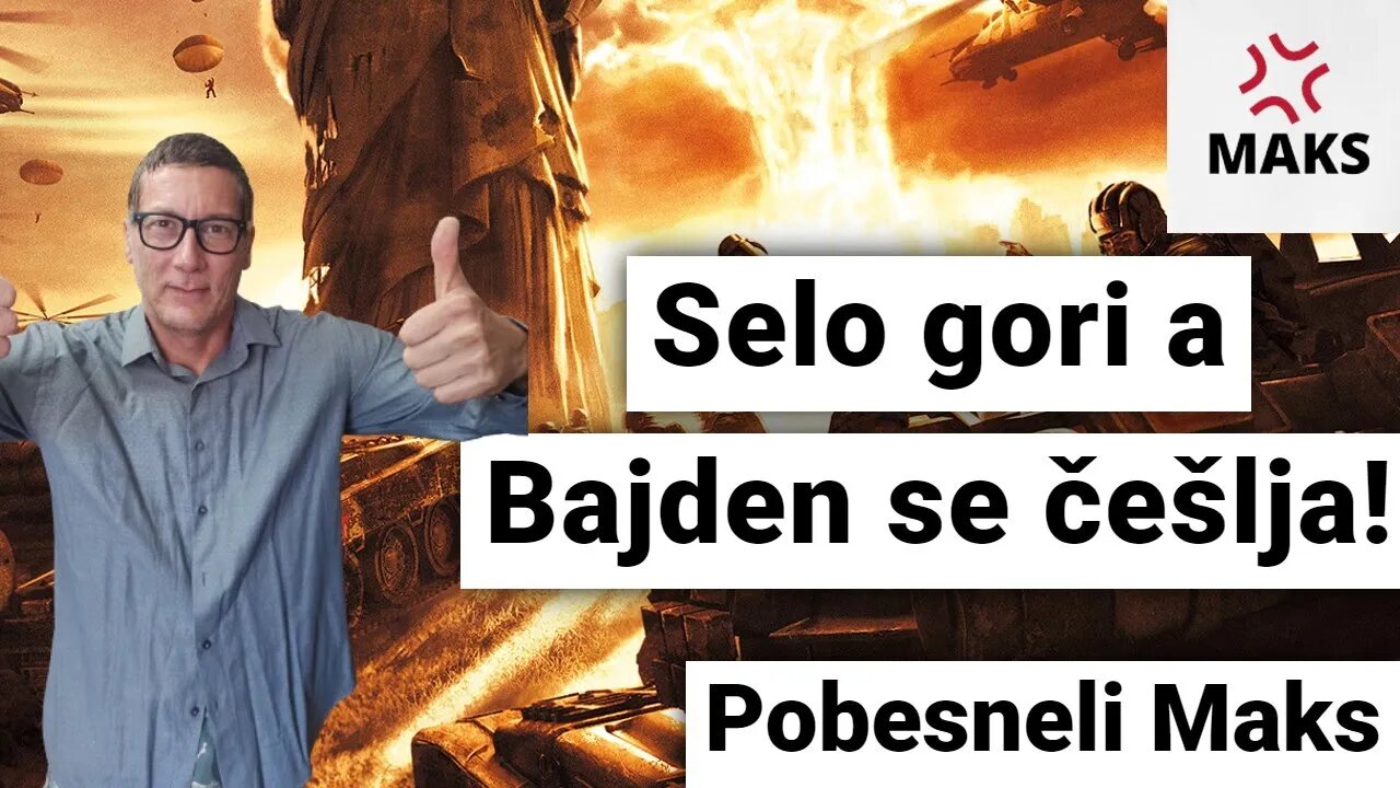 Selo gori a Bajden se češlja!-Pobesneli Maks