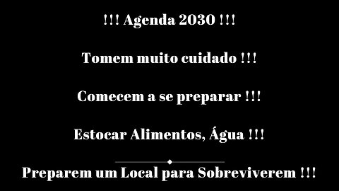 !!! ALERTA GERAL !!! AGENDA 2030 !!!