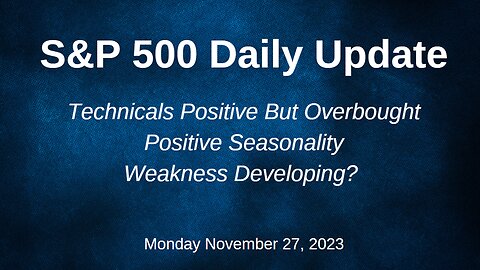 S&P 500 Daily Market Update for Monday November 27, 2023