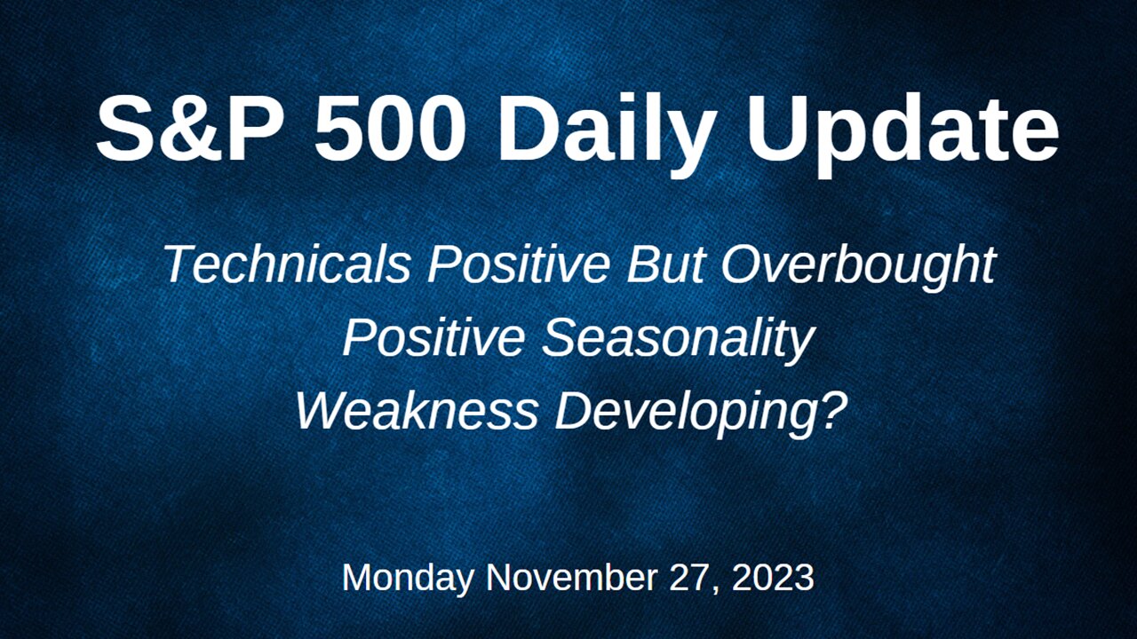 S&P 500 Daily Market Update for Monday November 27, 2023