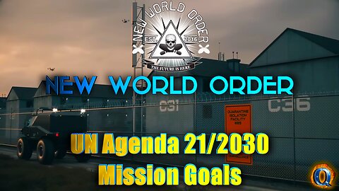 NEW WORLD ORDER UN Agenda 21/30/2030 Mission Goals