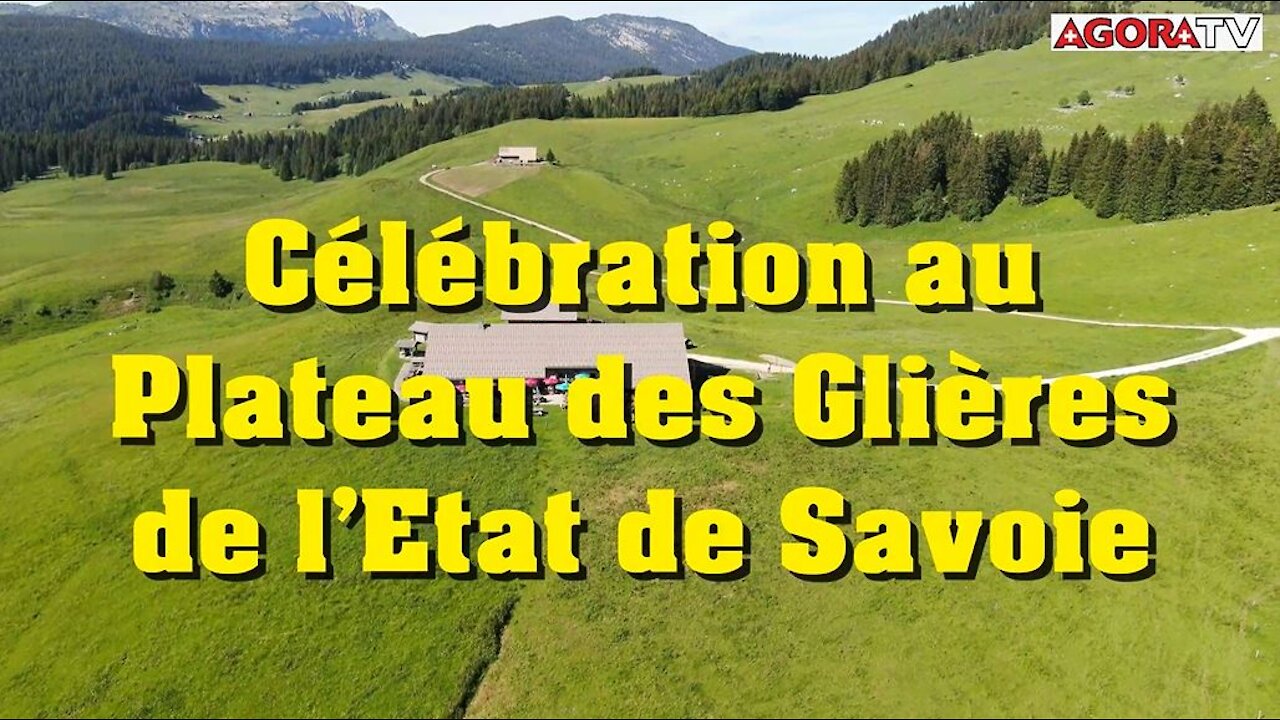 Journée de la Résistance au Plateau des Glières - Déclaration de l'Etat de Savoie du 26 Juin 2021