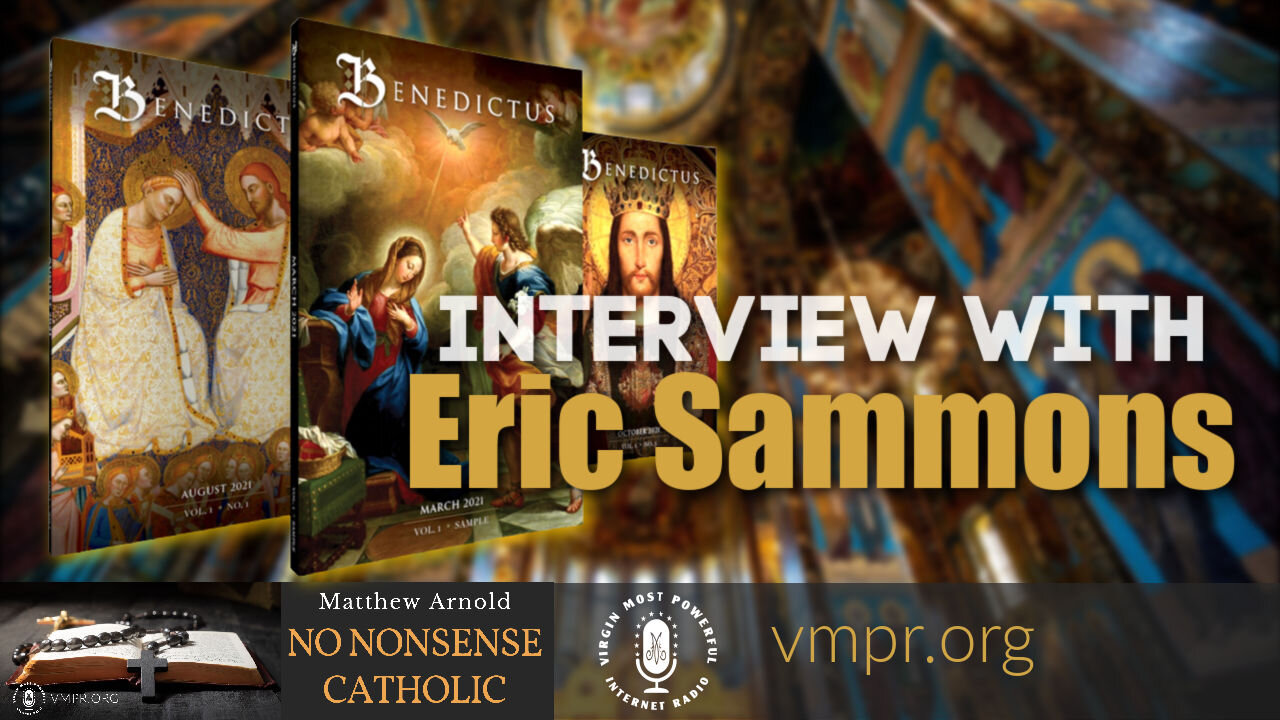 28 Apr 21, No Nonsense Catholic: Interview with Eric Sammons