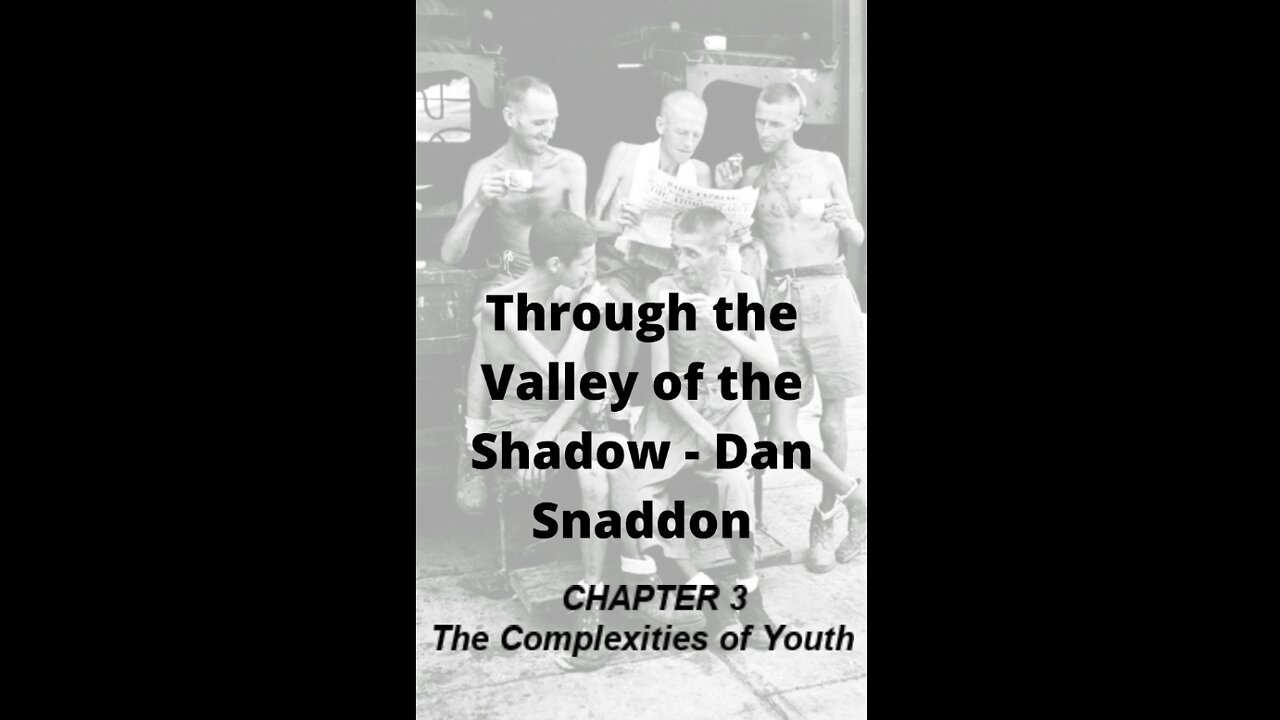 Through the Valley of the Shadow, By Daniel C. Snaddon, Chapter 3