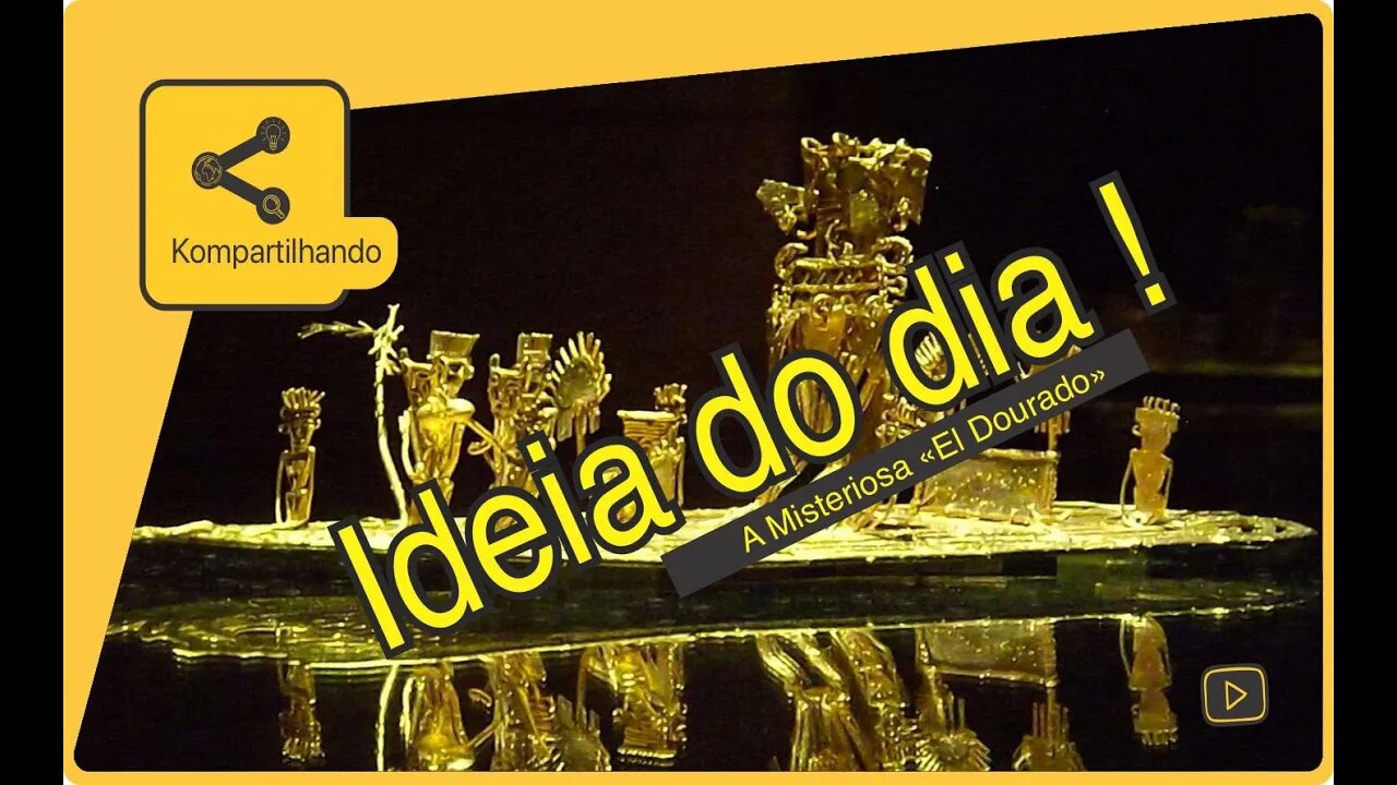 EL DOURADO - A incrível História da Cidade do Ouro !