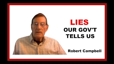 LIES told to us by our Gov't