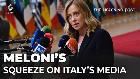 Has RAI become a mouthpiece for Meloni's government? | The Listening Post