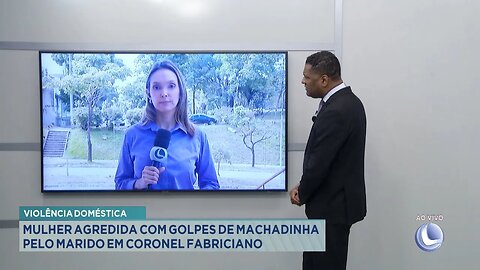 Violência Doméstica: Mulher Agredida com Golpes de Machadinha pelo Marido em Cel. Fabriciano.