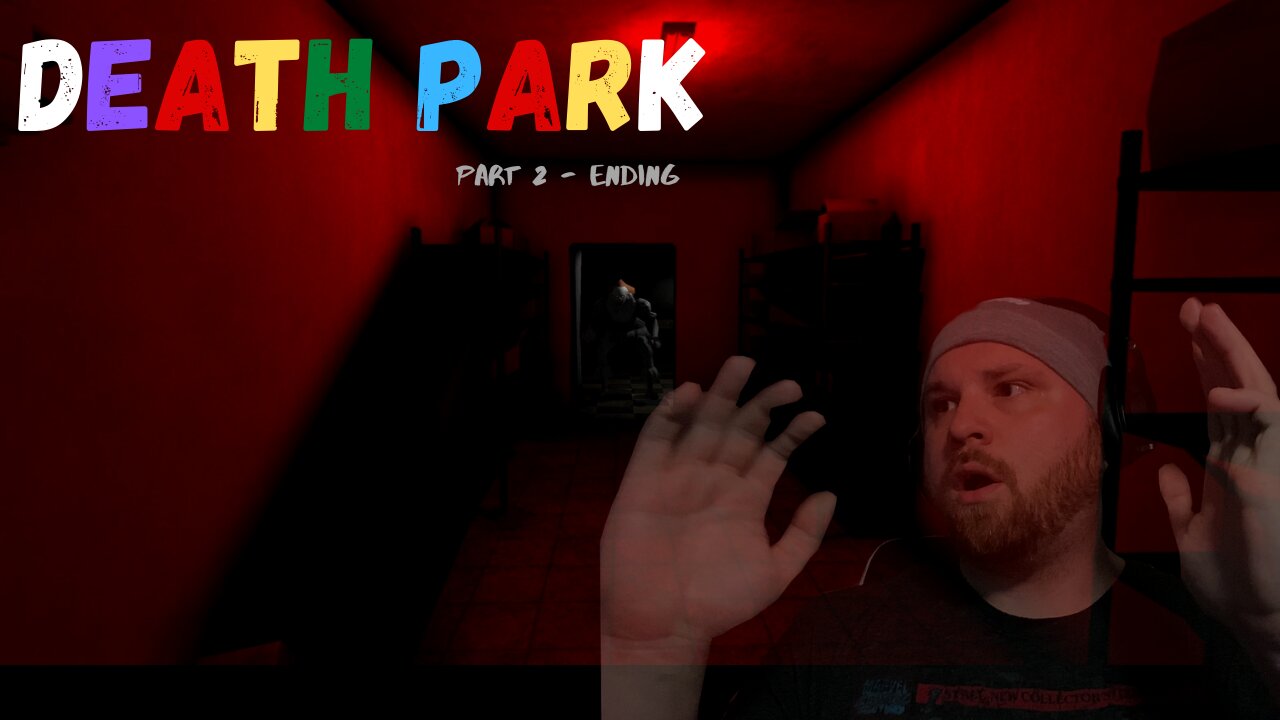 Episode 13 - Death Park (Part 2 - Ending)