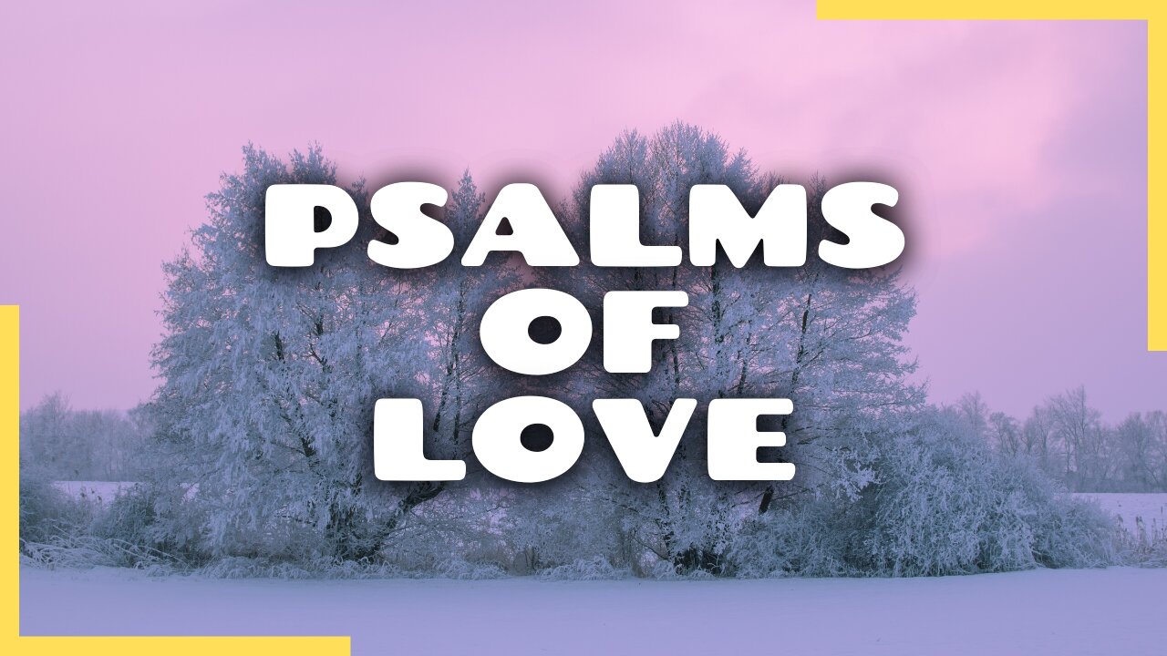 Psalms Of Love - Worship - 09/16/21