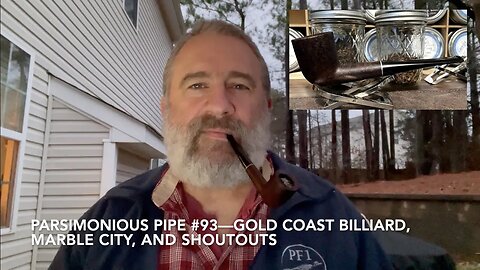 Parsimonious Pipe #93—Gold Coast Billiard, Marble City, and Shoutouts