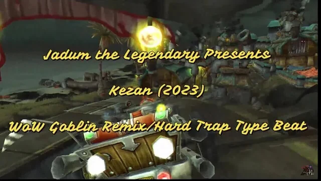 Jadum the Legendary - Kezan (2023) WoW Goblin Music Remix/Hyperpop/Hard Trap Type Beat