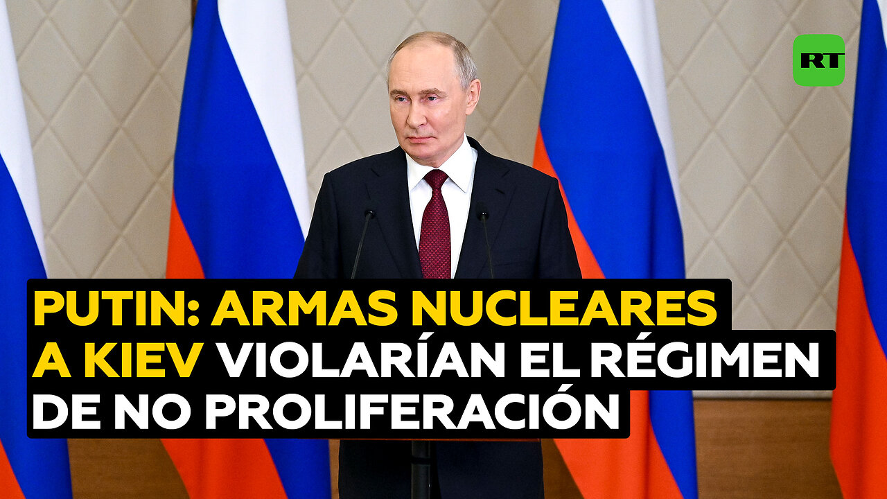 Putin: "Si Ucrania consigue armas nucleares, utilizaremos todos los medios de ataque"