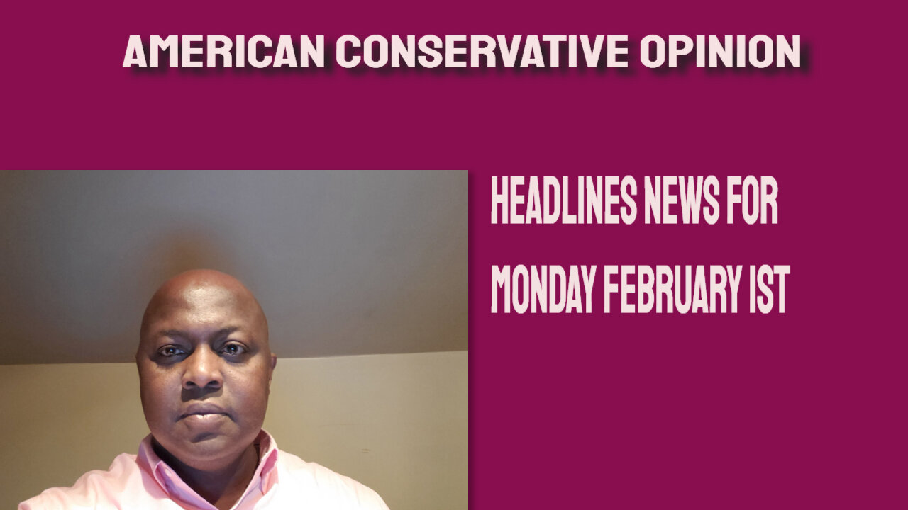 Headlines News for Monday February 1st