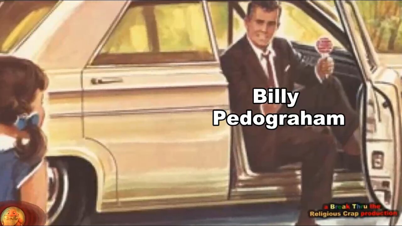 BILLY GRAHAM WAS ULTIMATE EVIL_Break Through Religious Crap-Pt 36J (Pedophile Bohemian Grove Billy)