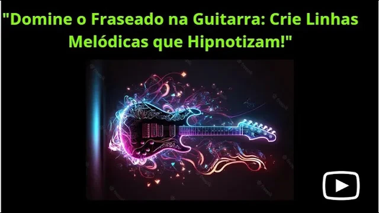 "Fraseado Mágico: Desvendando os Segredos das Linhas Melódicas na Guitarra!" 🎸