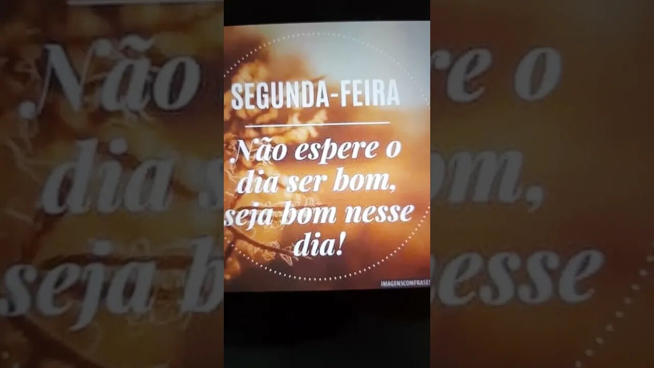 Seja bom neste dia de segunda feira