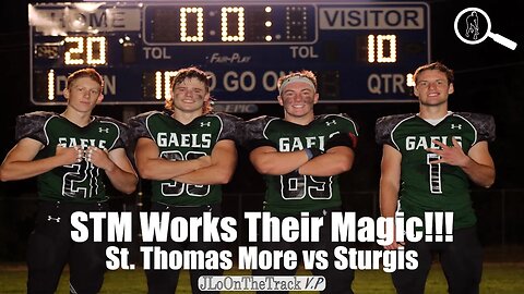 STM Magic!! Sturgis (2-2) @ St. Thomas More (3-1) and Matt Larson (prod. Depo) #week5 #jloonthetrack