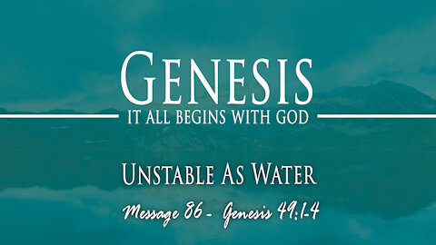 Unstable As Water: Genesis 49:1-4