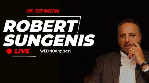 Robert Sungenis Live - Ask Your Question | Wed, Nov. 17, 2021